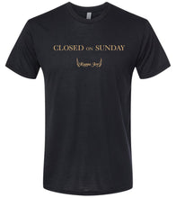 Load image into Gallery viewer, Closed on Sunday T-Shirt (Black)